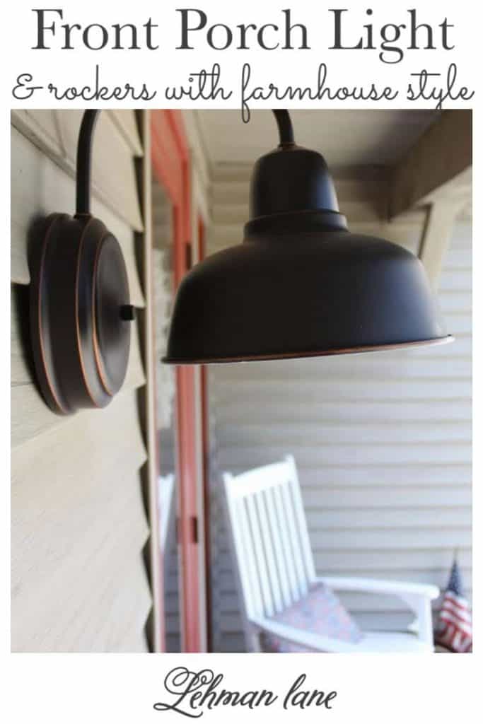 Sharing all the details of our new & inexpensive farmhouse barn front porch light & rocking chairs to add curb appeal to my farmhouse front porch with pictures. #sponsored #porchlight #farmhousefrontporch #barnlight https://lehmanlane.net