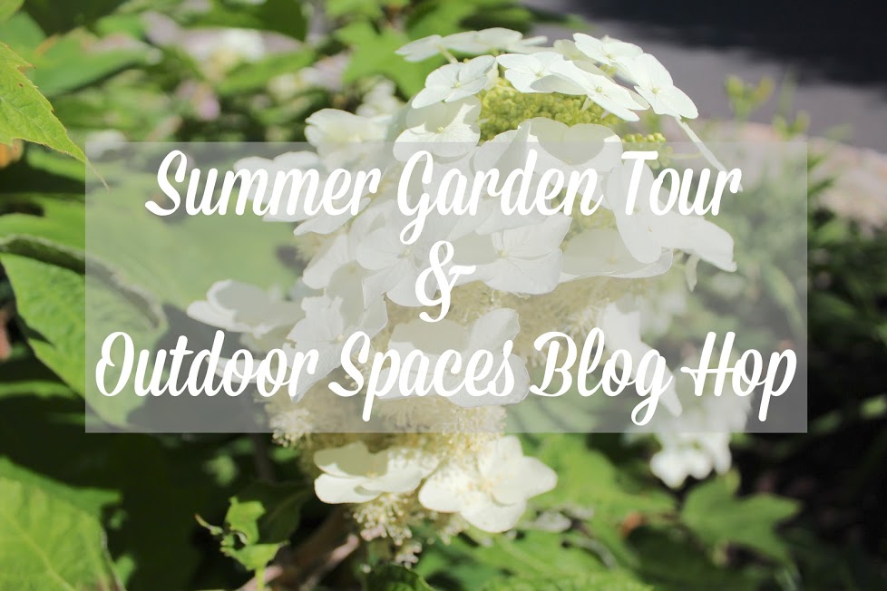 Summer Garden Tour & Ourdoor Spaces Blog Hop